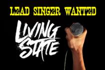 Lead Singer Wanted - Living State