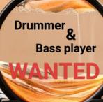 Drummer bass player WANTED Drummer bass player WANTED