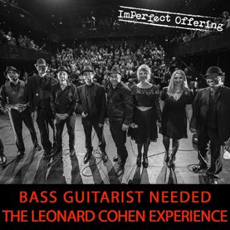 Bass Guitarist Needed for Leonard Cohen Experience